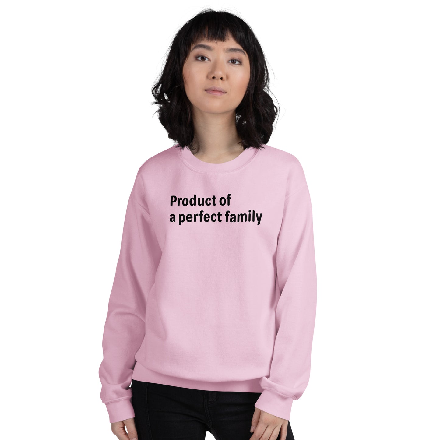 Product of a Perfect Family - Black Text - Womens Sweatshirt