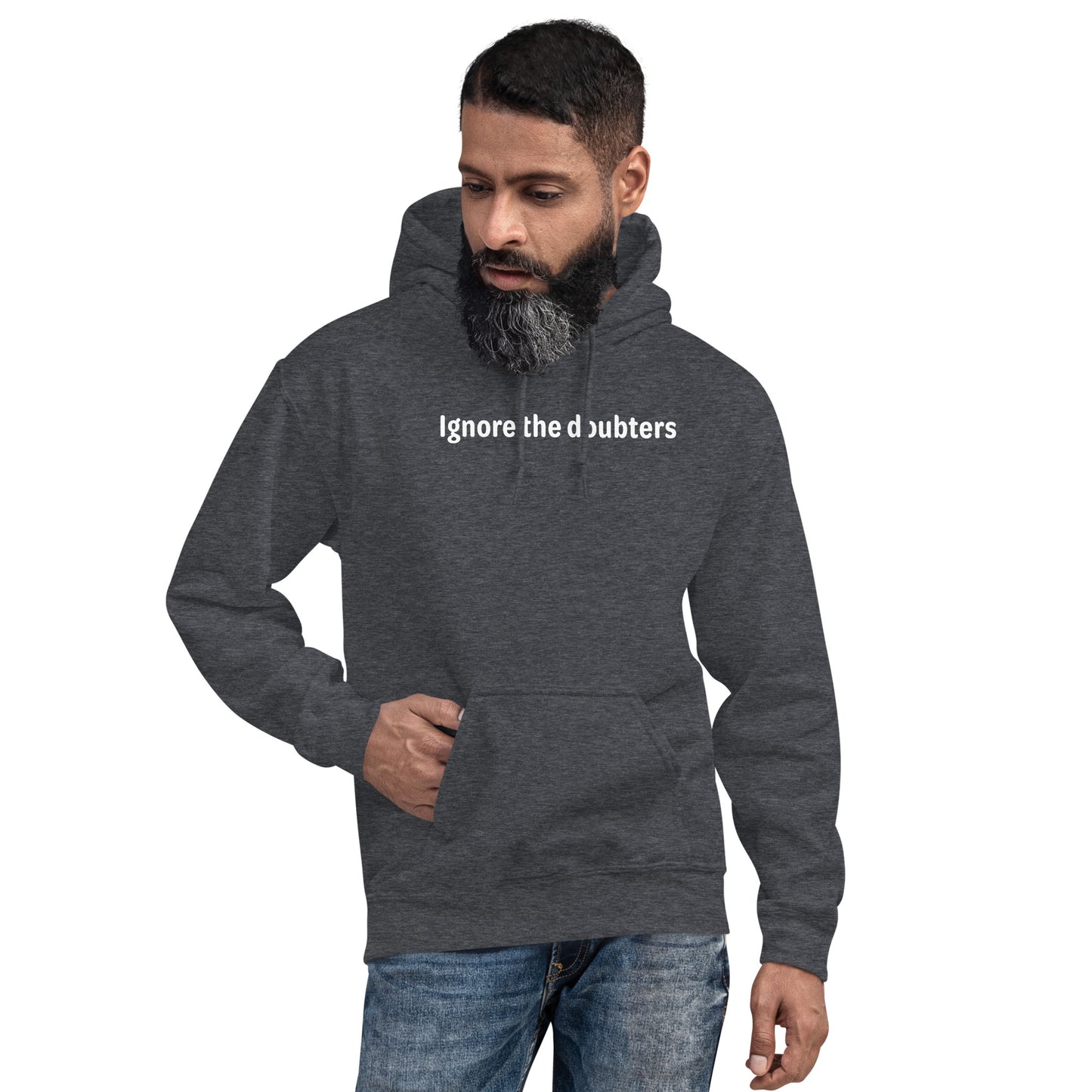 Ignore the doubters - White Text - Mens Hoodie