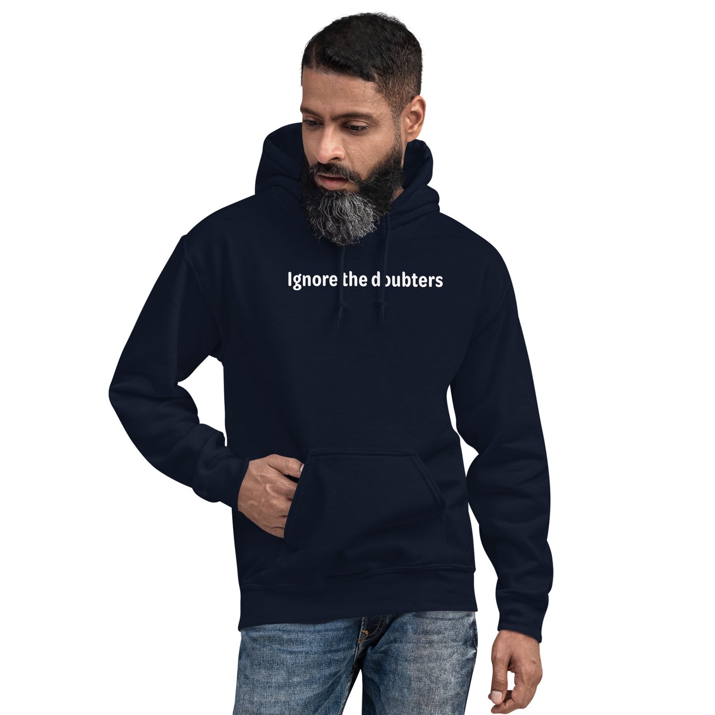 Ignore the doubters - White Text - Mens Hoodie