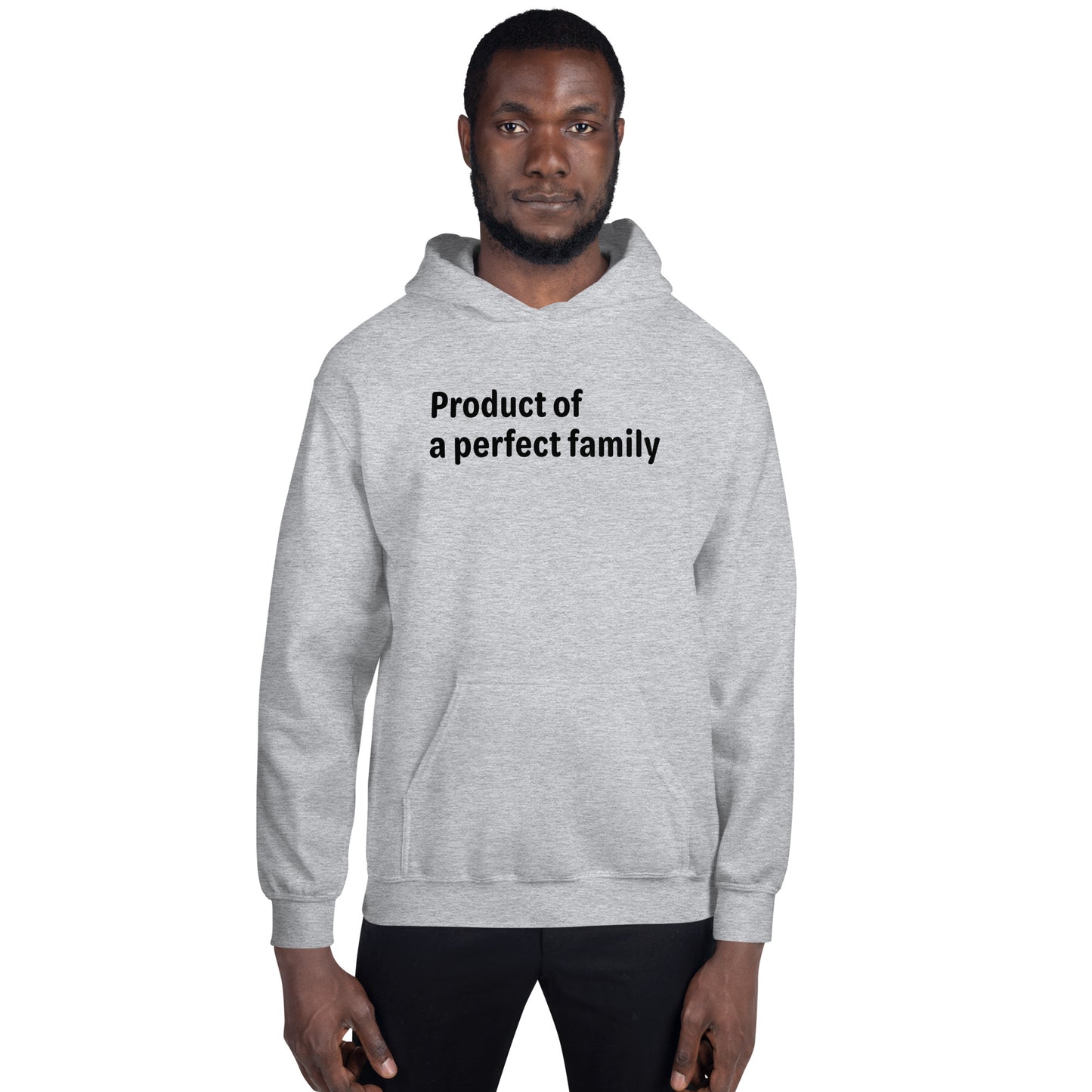 Product of a Perfect Family - Black Text - Mens Hoodie