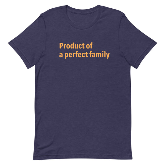 Product of a Perfect Family - Orange Text - Mens T-Shirt