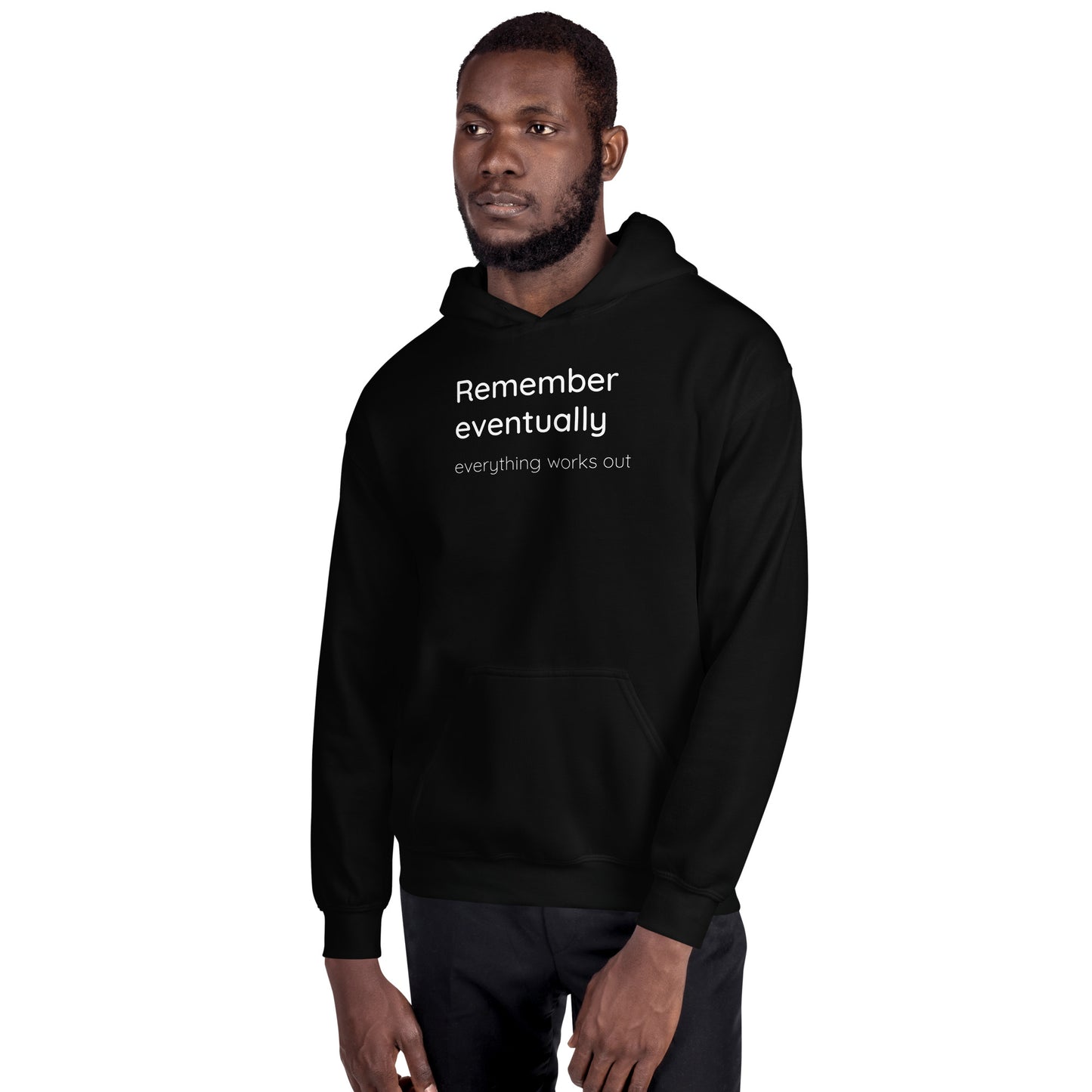 Remember eventually everything works out - White Text - Mens Hoodie