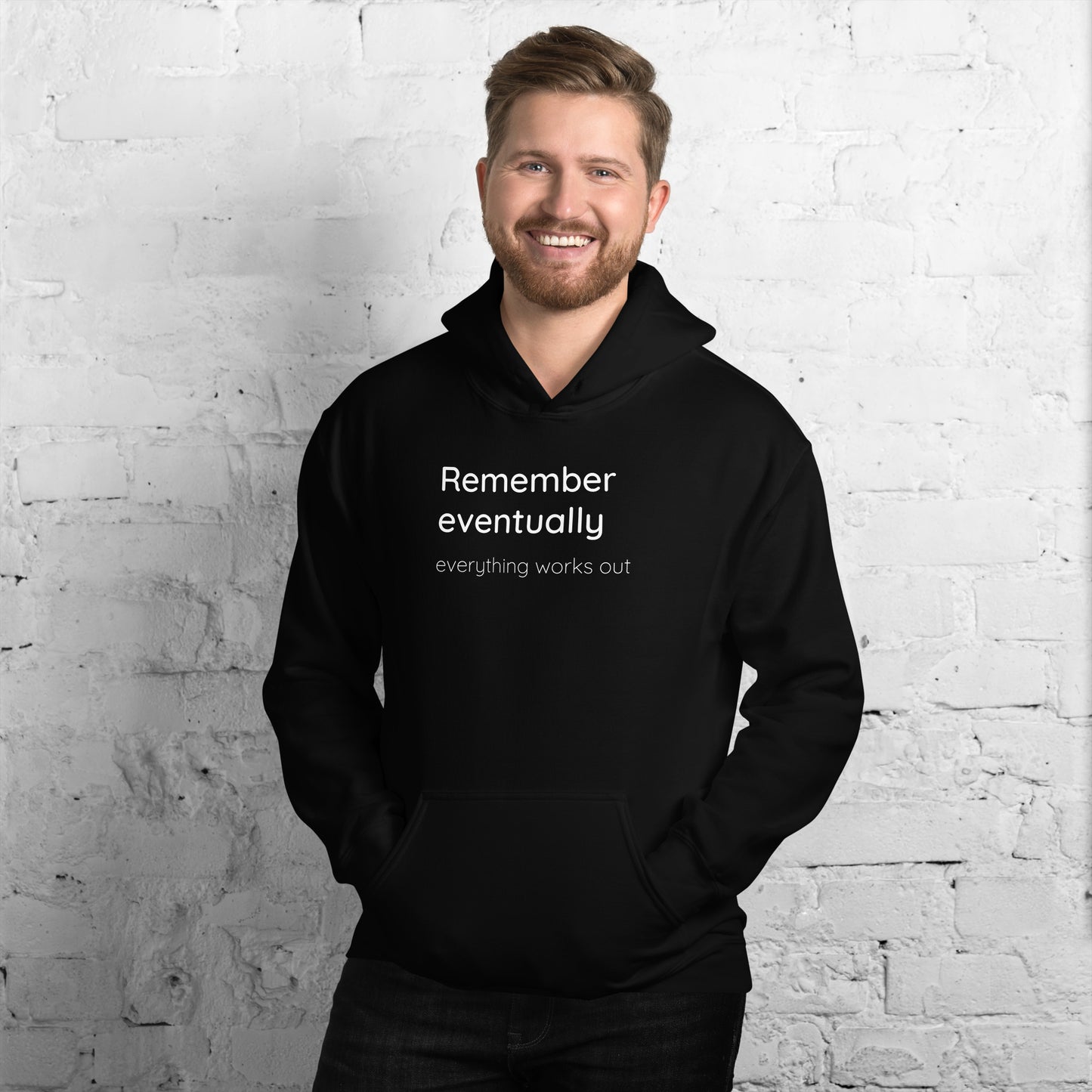 Remember eventually everything works out - White Text - Mens Hoodie
