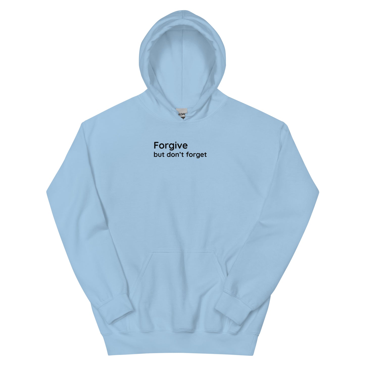 Forgive but don't forget - Black Text - Mens Hoodie