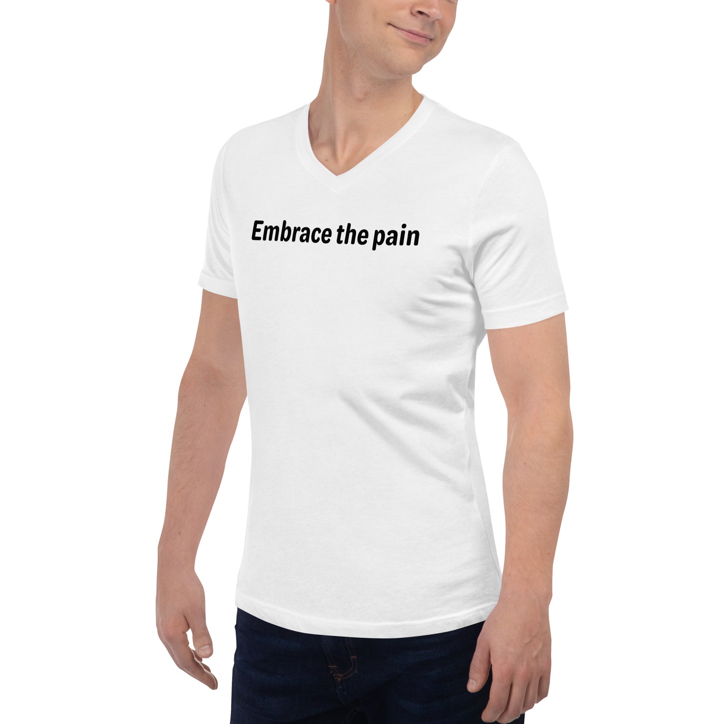Embrace the pain - Black Text - Mens V-Neck T-Shirt